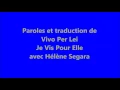 Paroles et traduction  -Vivo Per Lei- (Je Vis Pour Elle) avec Hélène Sègara