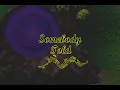 Somebody told me [RSMV]