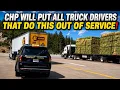 CHP Will Put All Truck Drivers Out Of Service For Doing This Please Share