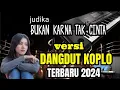 Download Lagu bukan karna tak cinta versi dangdut koplo terbaru 2024