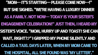 MY MOM AND SISTER CHOSE MY SISTER’S ENGAGEMENT PARTY OVER MY LABOR.