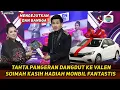 GEMPAR‼️ SOIMAH TANPA BANYAK KATA LANGSUNG BERIKAN MOBIL UNTUK VALEN DAN DI JULUKI PANGERAN DANGDUT