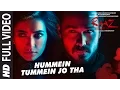Download Lagu HUMMEIN TUMMEIN JO THA Full Video Song |  Raaz Reboot | Emraan Hashmi, Kriti Kharbanda, Gaurav Arora