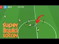 Super Liquid Soccer