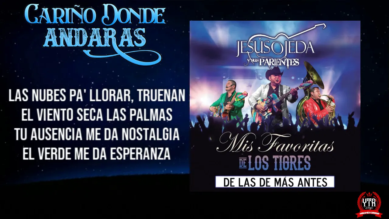 Cariño Donde Andarás - Jesus Ojeda Y Sus Parientes (Letra/Lyrics) Cariño Donde Andarás - Jesus Ojeda Y Sus Parientes (Letra/Lyrics)