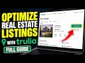 How to Optimize Real Estate Listings with Trulia - Full Guide