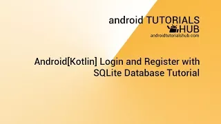 Android Kotlin Login and Register with SQLite Database Tutorial