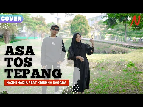 Download MP3 ASA TOS TEPANG - Nazmi Nadia feat Krishna Sagara (COVER)
