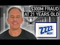 How a 21 Year Old Ran A 300 Million Scam