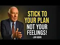 FOLLOW YOUR PLAN,  NOT YOUR MOOD – Powerful Motivational Speech Of Jim Rohn