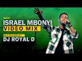 Download Lagu BEST OF ISRAEL MBONYI VIDEO MIX 2025 - DJ ROYAL D