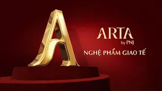 ARTA by PNJ - Khi qua tang tro thanh ngon ngu giao te phunhuanjewelry