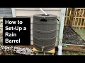 Simple Rain Barrel Set-Up 50 Gallons of Emergency Water