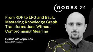 Thumbnail for NODES 2024 – Mastering Knowledge Graph Transformations Without Compromising Meaning video