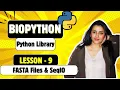 Biopython Lesson 9 FASTA Files SeqIO in Biopython