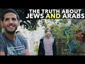 The Truth About Jews And Arabs