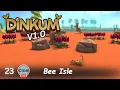 Download Lagu Dinkum | Bee Isle | Part 23