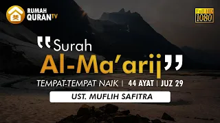 surah al maarij by ustadz muflih safitra heart melting quran