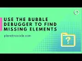 How to use the Bubble io debugger to find missing elements Bubble io Tutorials Planetnocode com