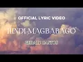 Lagu Gerald Santos - Hindi Magbabago (Official Lyric Video)