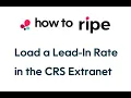 How to Load Lead In Rates CRS