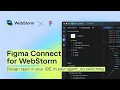 Figma Connect for WebStorm Design context in your IDE - no switching