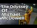 The Odyssey Of Michael McDowell - Nascar s Most Persistent Driver