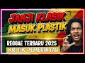 Download Lagu MUSIK REGGAE TERBARU 2025 - JANJI KLASIK MASUK PLASTIK - KRITIK PEMERINTAH HINGGA PANIK