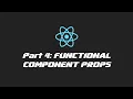 React 2020 - Part 4 Functional Component Props