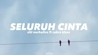 seluruh cinta siti nurhaliza ft cakra khan lyrics 