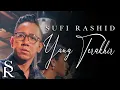 Download Lagu Sufi Rashid - Yang Terakhir [Official Music Video]