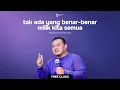 Lagu Tak ada yang benar-benar milik kita semua