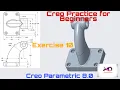 Creo Practice Exercise - 10 for Beginners II Creo Part Modeling Tutorial II Mechapedesign