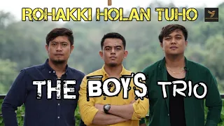 Download THE BOYS TRIO | ROHAKKI HOLAN TUHO | LAGU BATAK TERPOPULER 2024 | OFFICIAL MUSIK VIDEO MP3