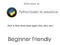 Python basic Part 4 Few more data types List tuple dict set Sikho asani se