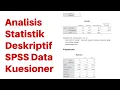 Download Lagu Analisis Statistik Deskriptif SPSS Data Kuesioner