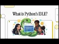Python IDLE Integrated Development Environment