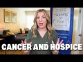 What to expect when being placed on Hospice Care with Cancer