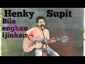 Download Lagu Bila engkau ijinkan - Henky supit || akustik (cover) by. Bruri trianggoro