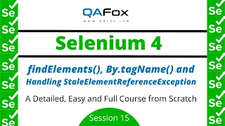 findElements Handling StaleElementReferenceException and tagName Selenium 4 - Session 15
