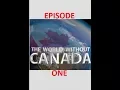 Download Lagu The World Without Canada (Science and Technology) Season 1, Episode 1