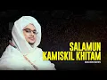 Download Lagu Salamun Salamun Kamiskil Khitam - Majelis Nurul Musthofa | Lirik \u0026 Terjemah