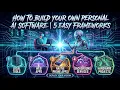 How to Build Your Own Personal AI Software 5 Easy Frameworks