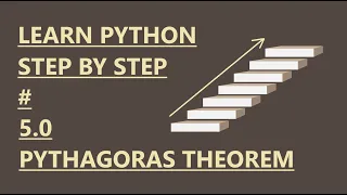 5 0 Learn Python Step by Step - Pythagoras Theorem