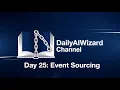 Architecture Day 25 Event Sourcing as a Way to Store Application State as a Sequence of Events