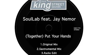 soullab together put your hands original mix king street sounds