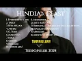 Lagu FULL ALBUM TERBAIK HINDIA \u0026 .FEAST [Tanpa Iklan] Kumpulan Lagu Hindia x Feast Terpopuler 2025