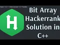 Bit Array Question Hackerrank Difficult Problems Solving Series
