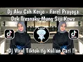 Download Lagu DJ AKU CAH KERJO FAREL PRAYOGA ~DEK TRESNAKU MUNG SIJI KOWE LANGIT BUMI KANG DADI SAKSINE FYP TIKTOK