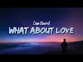 Download Lagu Cian Ducrot - What About Love (Lyrics)